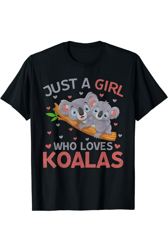 Just a Girl Who Loves Koalas Cute Koala Lovers Girls T-Shirt