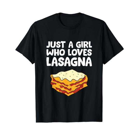 Just a Girl Who Loves Lasagna T-Shirt