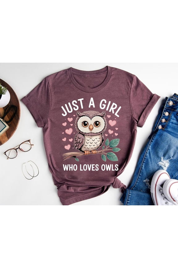 Just a Girl Who Loves Owls Shirt – Cute Owl Lover Tee, Owl Fan Women, Animal Lover Graphic Shirt, Birdwatching T-Shirt TSHIRT All Size S-5XL