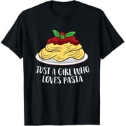 Just a Girl Who Loves Pasta Food Lover Italian Pasta T-Shirt
