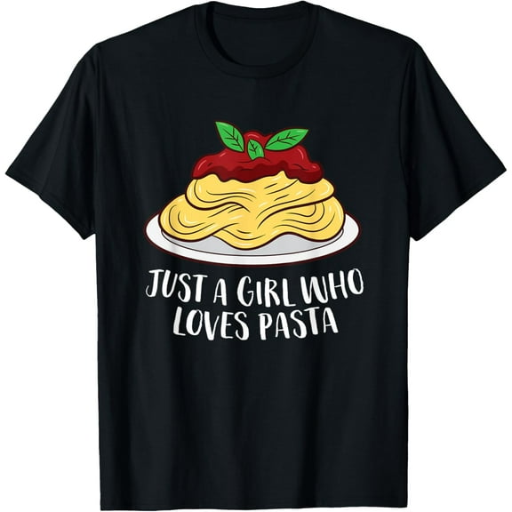Just a Girl Who Loves Pasta Food Lover Italian Pasta T-Shirt