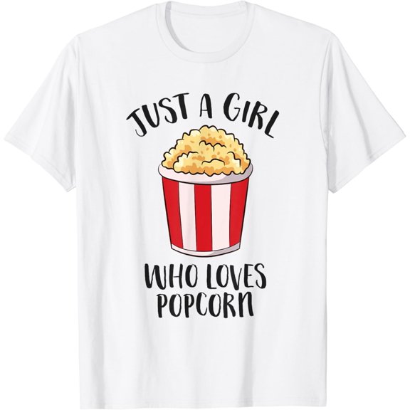 Just a Girl Who Loves Popcorn Cinema Movies Women Popcorn T-Shirt