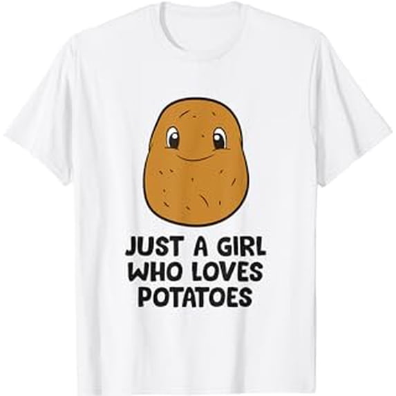 Just a Girl Who Loves Potatoes T-Shirt