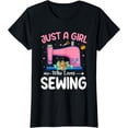 thumbnail image 1 of Just a Girl Who Loves Sewing Funny Seamstress Quilter Sewer T-Shirt, 1 of 4