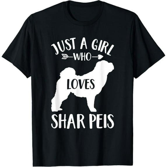 Just a Girl Who Loves Shar Peis Gift for Dog Lover Shar Pei T-Shirt men and women can wear, black, white, gifts