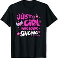 thumbnail image 1 of Just a Girl Who Loves Singing T-Shirt, 1 of 4