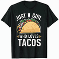 thumbnail image 1 of Just a Girl Who Loves Tacos Graphic Tee Shirt Funny Gift, 1 of 5