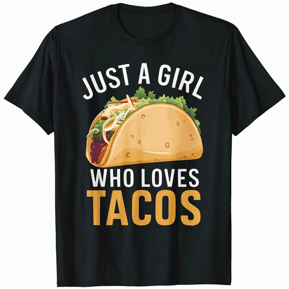 Just a Girl Who Loves Tacos Graphic Tee Shirt Funny Gift