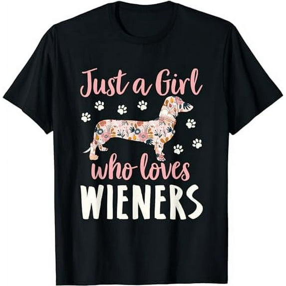 Just a Girl Who Loves Wieners Funny Dachshund Dog T-Shirt