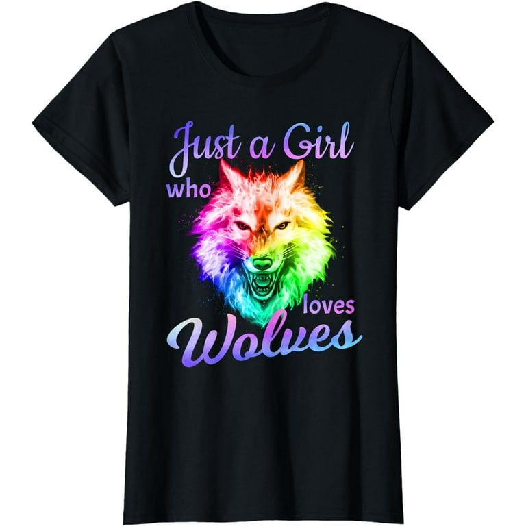Just A Girl Who Loves Wolves - Wolf Shirt For Girls Women