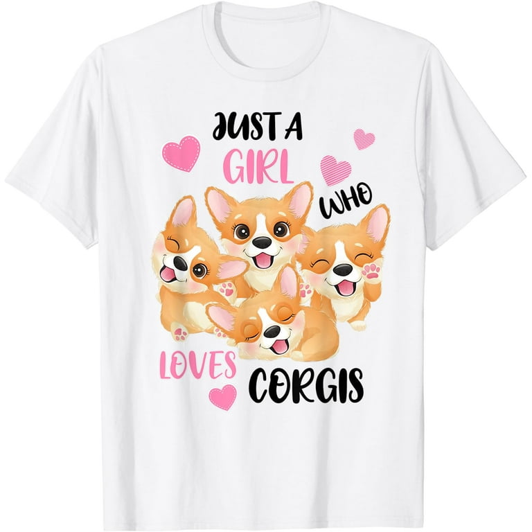 Just A Girl Who Loves Corgis T-Shirt