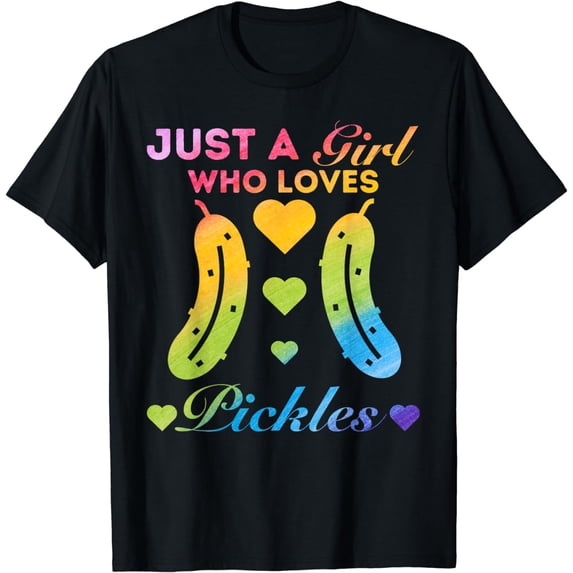Just a Girl who loves Pickles T-Shirt