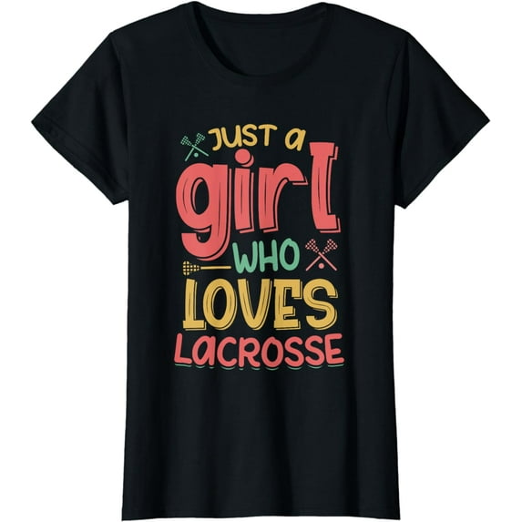 Just a Girls Who Loves Lacrosse LAX Lover Novelty T-Shirt