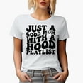 thumbnail image 1 of Just a Good Mom with a Hood Playlist, Trap or Hip-Hop Rap Lover, Groovy Retro Wavy Text Merch Gift, White T-Shirt, Large, 1 of 5