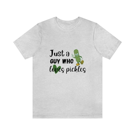 Just a Guy Who Loves Pickles T-shirt, Funny Pickle Lover Mens Short Sleeve Tee, Gray, Large