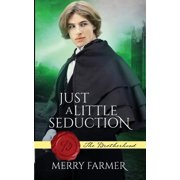 Just a Little Seduction Paperback by Merry Farmer