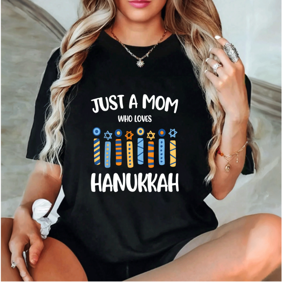 Just a Mom Who Loves Hanukkah Shirt Jewish Chanukah T-Shirt Men and Women, Black T-shirt S
