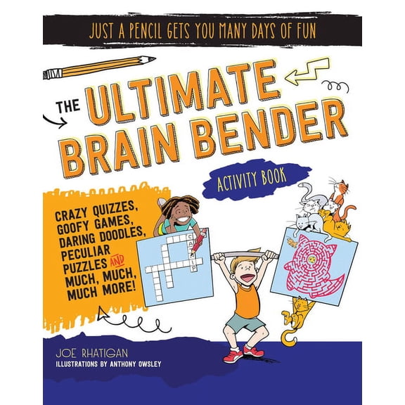 Just a Pencil Gets You Many Days of Fun The Ultimate Brain Bender Activity Book, (Paperback)
