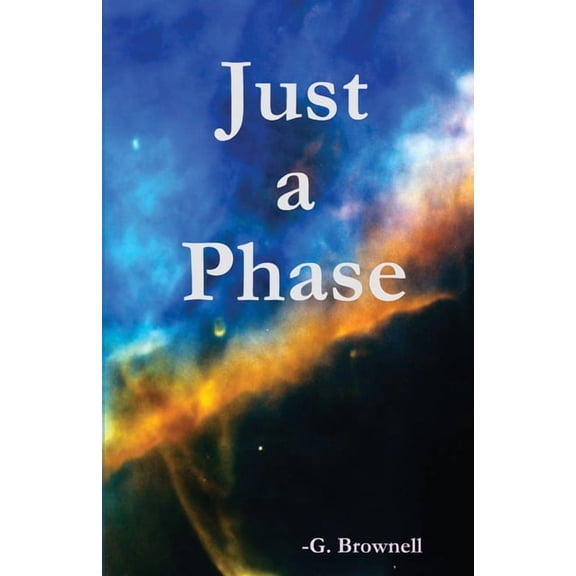 Just a Phase, (Paperback)