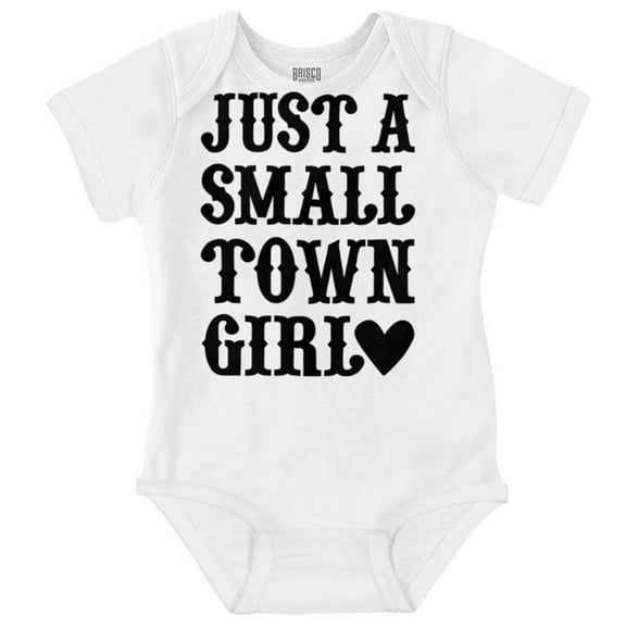 Just a Small Town Girl Bodysuit Jumper Girls Infant Baby Brisco Brands 6M