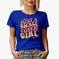 thumbnail image 1 of Just a Small Town Girl, Quote for Women, Girls or Female, Groovy Retro Wavy Text Merch Gift, Royal Blue T-Shirt, Medium, 1 of 5