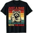 thumbnail image 1 of Just a dad who always came back with the milk fathers day T-Shirt, 1 of 7