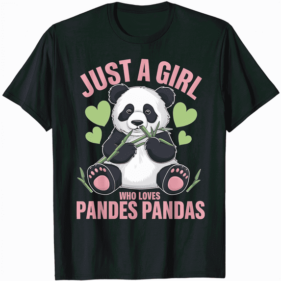 Just a girl who loves Pandas T-Shirt Bear Panda Lover Gift