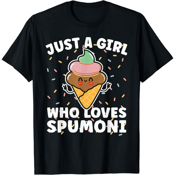 Just a girl who loves Spumoni National Spumoni Day Gelato T-Shirt