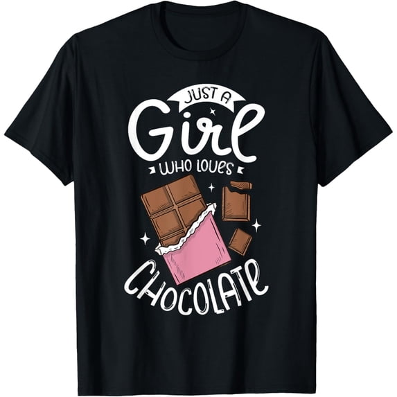 Just a girl who loves chocolate Funny Chocolate T-Shirt