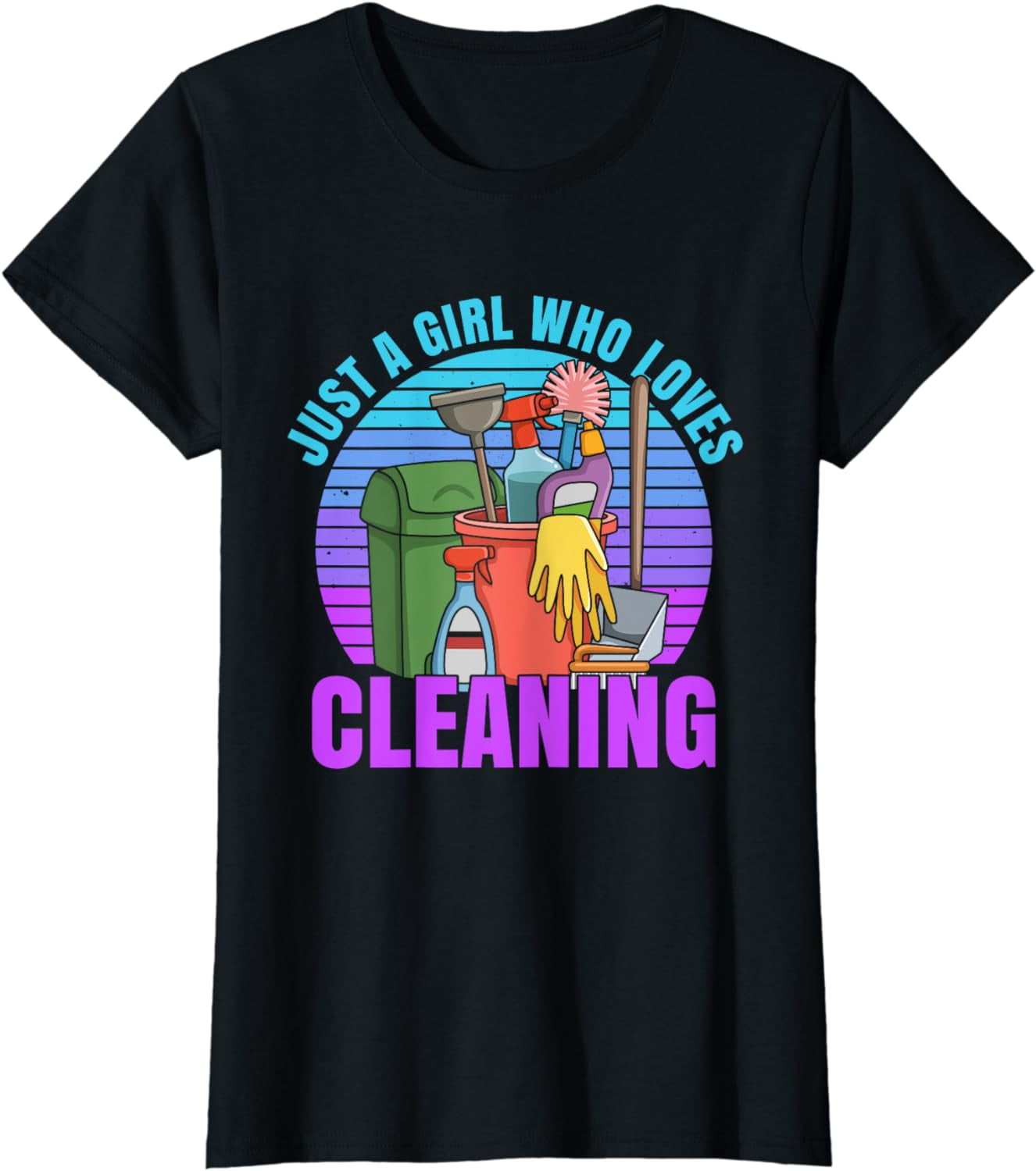 Just a girl who loves cleaning Design for a Cleaning Lady TShirt
