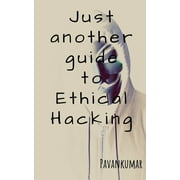 Just another guide to Ethical Hacking, Paperback
