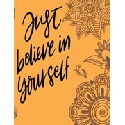 Just believe in your self Coloring book for everyone, Paperback