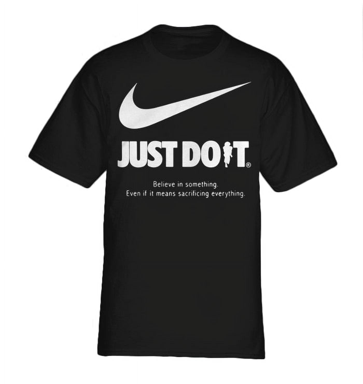 Believe in something even if it means sacrificing everything shirt hot sale