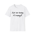 thumbnail image 1 of Just do today it's enough courageous Apparel, 1 of 4