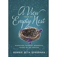 thumbnail image 1 of Pre-Owned A View from an Empty Nest: Surprising, Poignant, Wonderful Things on the Horizon (Hardcover) 0736973893 9780736973892, 1 of 1