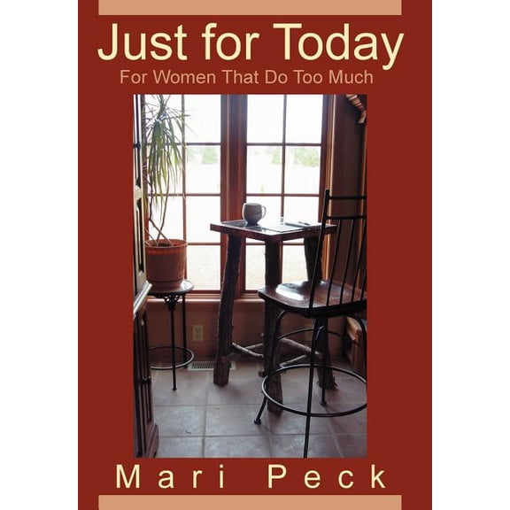 Just for Today : For Women That Do Too Much