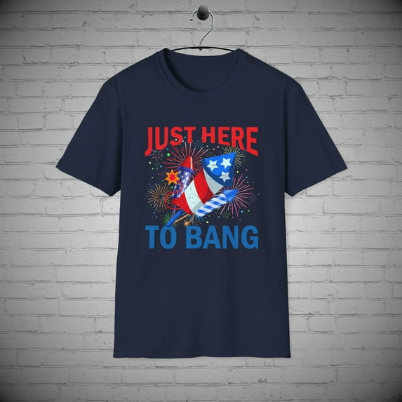 Just here to Bang July 4th t-shirt, Independence Fourth July Fireworks tee