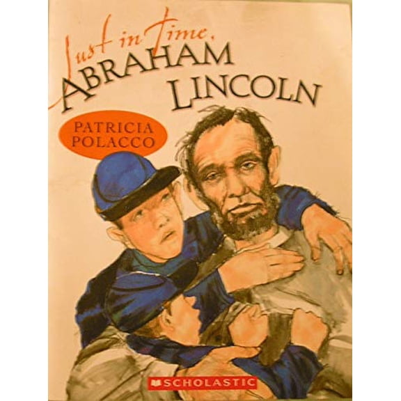 Pre-Owned Just in Time Abraham Lincoln (Paperback) 0545422574 9780545422574