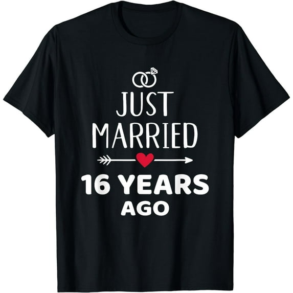 Just married 16 years ago for 16th wedding anniversary T-Shirt