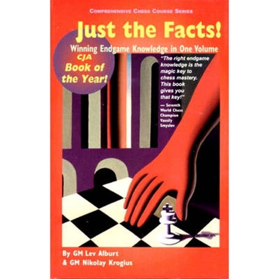 Pre-Owned Just the Facts! Winning Endgame Knowledge in One Volume (Comprehensive Chess Course Series) (Paperback) 1889323063 9781889323060