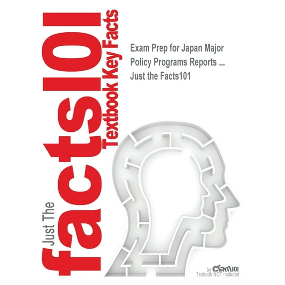 Just the Facts101: Exam Prep for Japan Major Policy Programs Reports ... (Paperback)