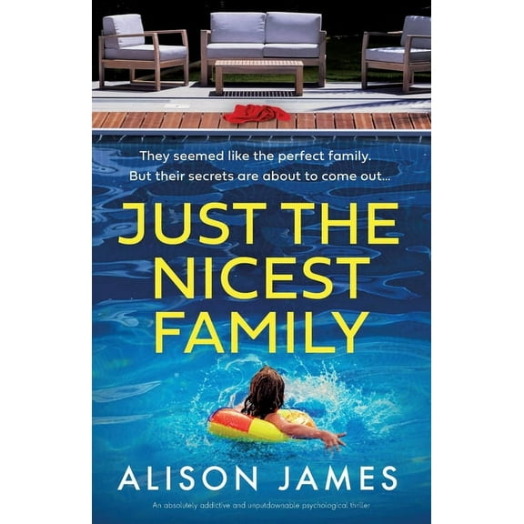 Just the Nicest Family: An absolutely addictive and unputdownable psychological thriller, (Paperback)