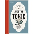 thumbnail image 1 of Pre-Owned Just the Tonic: A Natural History of Tonic Water (Hardcover) 1842466895 9781842466896, 1 of 1