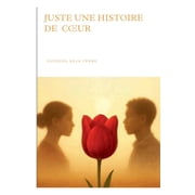 Juste Une Histoire de Coeur, Paperback