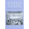 thumbnail image 1 of Pre-Owned Justice Curtis in the Civil War Era: At the Crossroads of American Constitutionalism (Hardcover) 0813923425 9780813923420, 1 of 1
