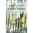 thumbnail image 1 of Justice Delayed Is Justice Denied, 1 of 1