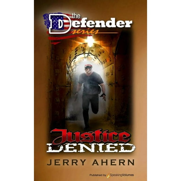 Justice Denied: THe Defender (Paperback)