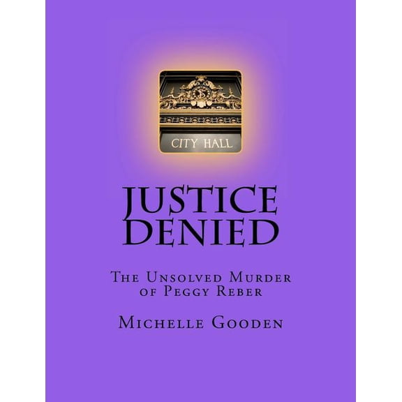 Justice Denied: The Unsolved Murder of Peggy Reber