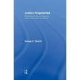 thumbnail image 1 of Justice Fragmented: Mediating Community Disputes Under Postmodern Conditions, (Paperback), 1 of 1