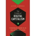 thumbnail image 1 of Justice, Inequality, and the Digital Wor The Crimes of Digital Capitalism: Corporate Crime in an Age of Exploitation, Book 1, (Paperback), 1 of 1